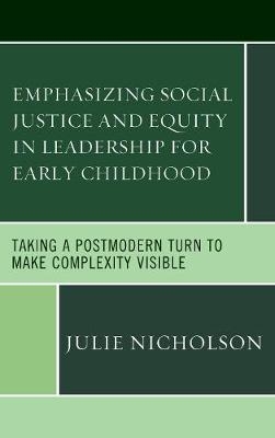 Emphasizing Social Justice and Equity in Leadership for Early Childhood - Julie Nicholson