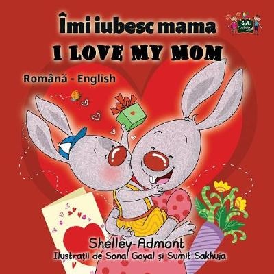 I Love My Mom - Shelley Admont, KidKiddos Books