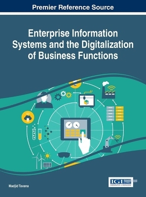 Enterprise Information Systems and the Digitalization of Business Functions - Madjid Tavana