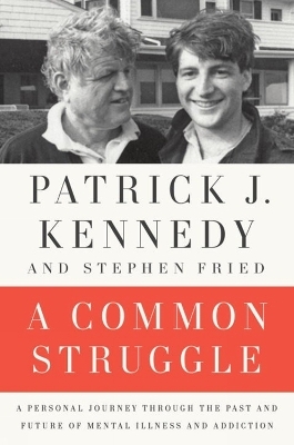 A Common Struggle - Patrick J. Kennedy, Stephen Fried