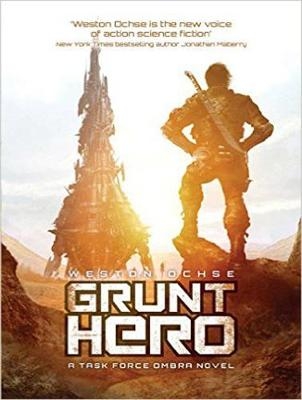 Grunt Hero - Weston Ochse