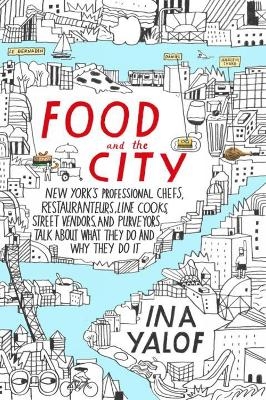 Food And The City - Ina Yalof