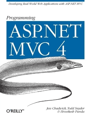 Programming ASP.NET MVC 4 - Jess Chadwick, Devin Rader, Hrusikesh Panda, Todd Snyder