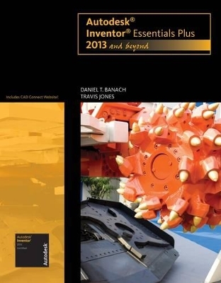 Autodesk Inventor Essentials Plus - Daniel Banach, Travis Jones