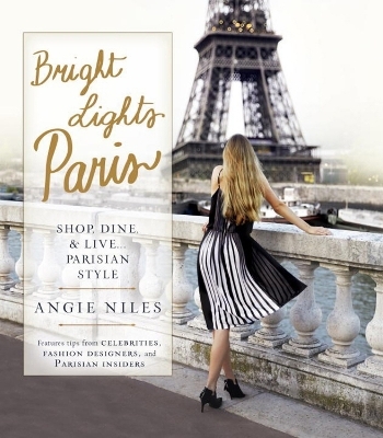 Bright Lights Paris - Angie Niles