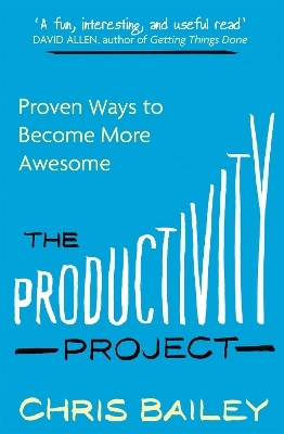 The Productivity Project - Chris Bailey