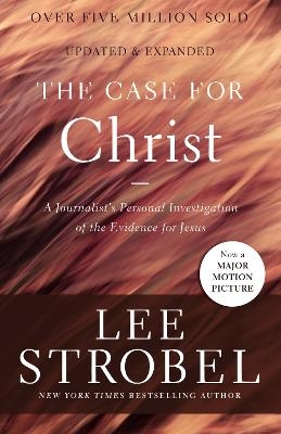 The Case for Christ - Lee Strobel