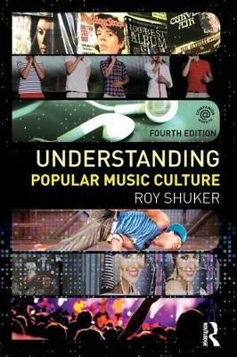 Understanding Popular Music Culture - Roy Shuker