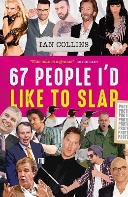 67 People I'd Like to Slap - Ian Collins