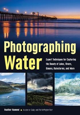 Photographing Water - Heather Hummel