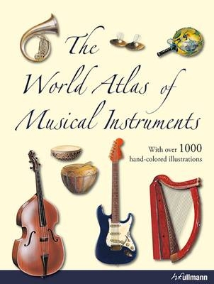 The World Atlas of Musical Instruments - 