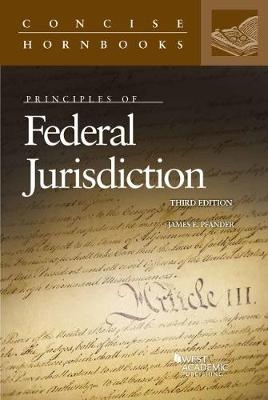 Principles of Federal Jurisdiction - James E. Pfander