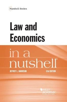 Law and Economics in a Nutshell - Jeffrey L. Harrison