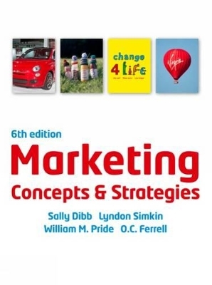 Marketing Concepts & Strategies (with CourseMate & EBook Access Card) - O. C. Ferrell, Sally Dibb, Lyndon Simkin, William M. Pride