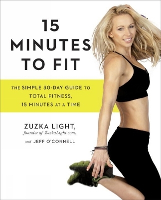 15 Minutes to Fit - Zuzka Light, Jeff O'Connell