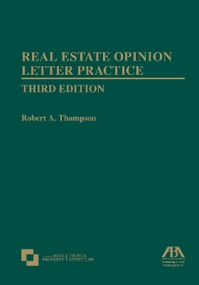 Real Estate Opinion Letter Practice - Robert A Thompson