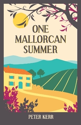 One Mallorcan Summer (previously published as Manana Manana) - Peter Kerr