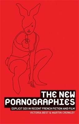 The New Pornographies - Victoria Best, Martin Crowley