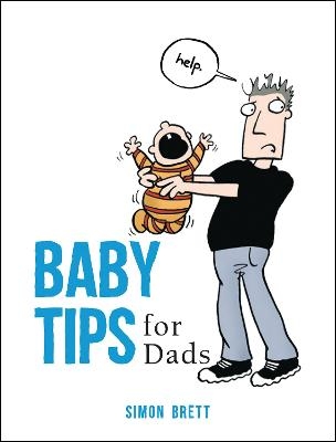 Baby Tips for Dads - Simon Brett