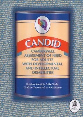 CANDID:Camberwell Assessment of Need for Adults with Developmental and Intellectual Disabilities - Kiriakos Xenitidis, Mike Slade, Graham Thornicroft, Nick Bouras