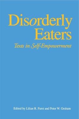 Disorderly Eaters - Lillian R. Furst, Peter W. Graham