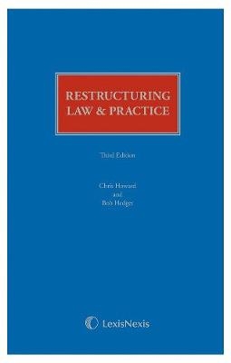 Restructuring Law & Practice Third edition - Chris Howard, Presley Warner, Chris Beatty