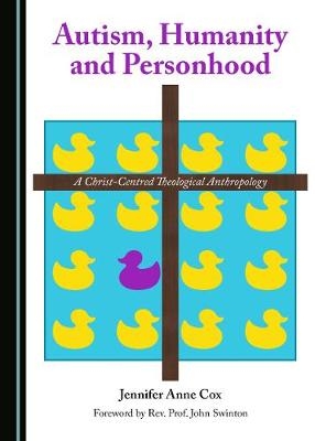 Autism, Humanity and Personhood - Jennifer Anne Cox