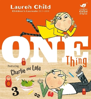 Charlie and Lola: One Thing - Lauren Child