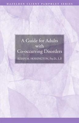 A Guide for Adults with Co-occurring Disorders - Sue Hoisington