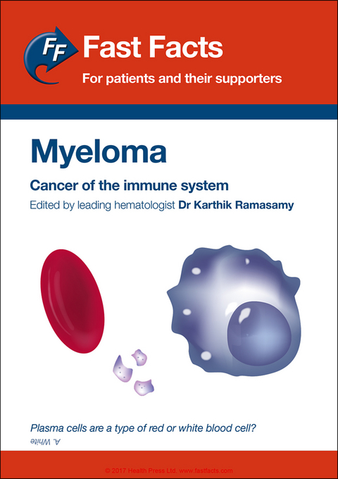 Fast Facts: Myeloma for Patients and their Supporters - Dr Karthik Ramasamy