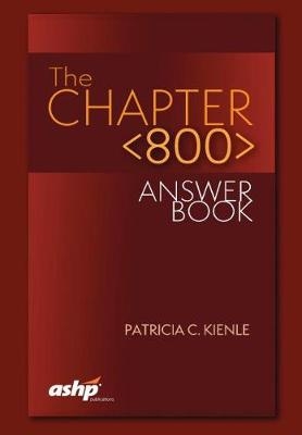 The Chapter <800> Answer Book - Patricia C. Kienle