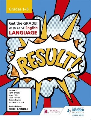 AQA GCSE English Language Grades 1-5 Student Book - Keith Brindle, Steve Eddy, Sarah Forrest, Robert Francis, Harmeet Matharu