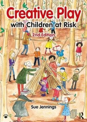 Creative Play with Children at Risk - Sue Jennings