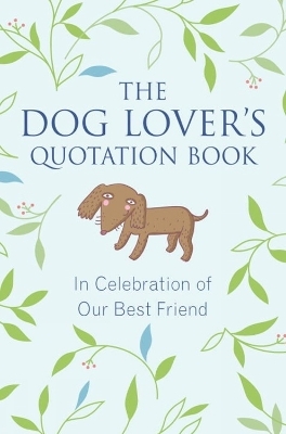 The Dog Lover's Quotation Book - Jo Brielyn