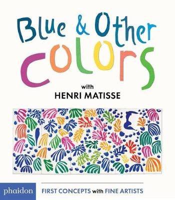 Blue & Other Colors - Henri Matisse