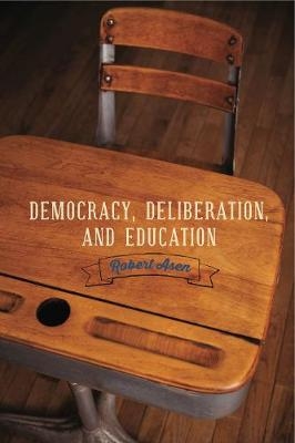 Democracy, Deliberation, and Education - Robert Asen