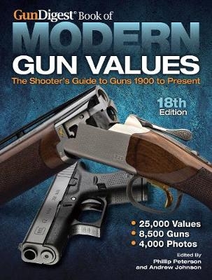 Gun Digest Book of Modern Gun Values - Phillip Peterson, Andrew Johnson