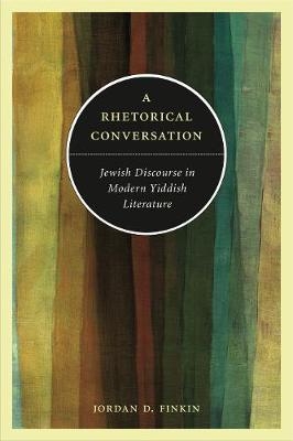 A Rhetorical Conversation - Jordan D. Finkin