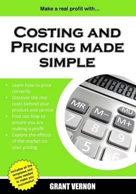 Costing and Pricing Made Simple - Grant Vernon