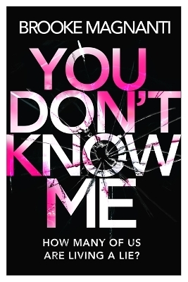 You Don't Know Me - Dr Brooke Magnanti