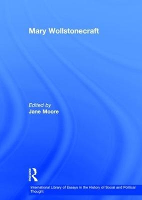 Mary Wollstonecraft - Dr. Jane Moore