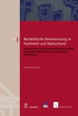 Nacheheliche Verantwortung in Frankreich und Deutschland - Katharina Kaesling