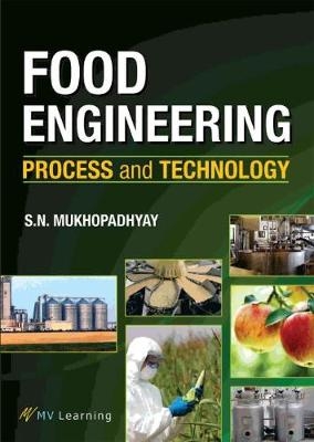 Food Engineering - S.N. Mukhopadhyay