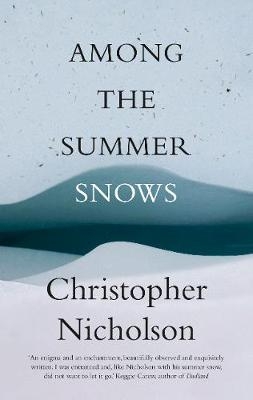 Among the Summer Snows - Christopher Nicholson