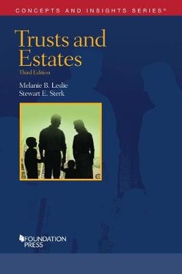 Trusts and Estates - Melanie Leslie, Stewart Sterk