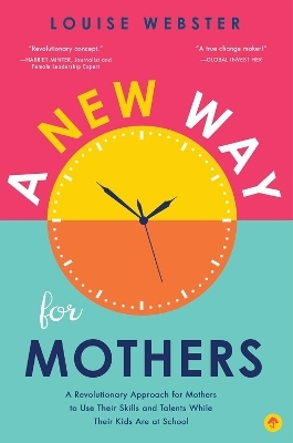 New Way for Mothers - Louise Webster
