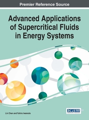 Advanced Applications of Supercritical Fluids in Energy Systems - 