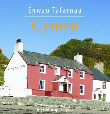Cyfres Celc Cymru: Enwau Tafarnau Cymru - Myrddin ap Dafydd