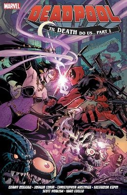 Deadpool: World's Greatest Vol. 8 - Till Death To Us - Gerry Duggan, Joshua Corin, Christopher Hastings