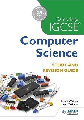 Cambridge IGCSE Computer Science Study and Revision Guide - David Watson, Helen Williams